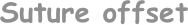 Suture offset
